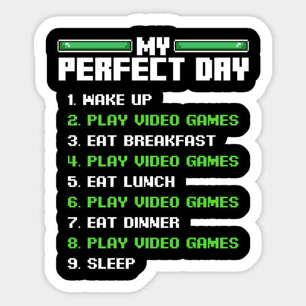 My Perfect Day Video Games I Love Gaming Gamer Sticker by Funnyawesomedesigns